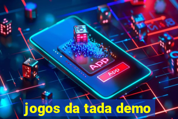 jogos da tada demo